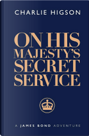 On His Majesty's Secret Service by Charlie Higson