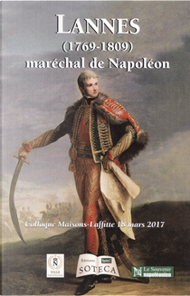 Lannes (1769-1809) maréchal de Napoléon