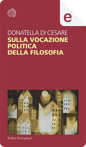 Sulla vocazione politica della filosofia by Donatella Di Cesare