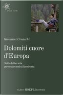Dolomiti cuore d'Europa by Giovanni Cenacchi