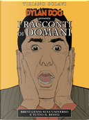 Dylan Dog presenta: I racconti di domani n. 3 by Tiziano Sclavi
