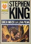 Unico indizio la Luna piena by Stephen King