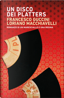 Un disco dei Platters by Francesco Guccini, Loriano Macchiavelli