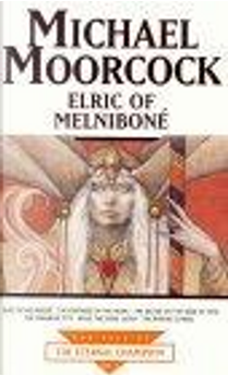 Elric of Melnibone by Michael Moorcock