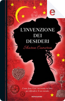 L'invenzione dei desideri by Sharon Cameron