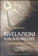 Rivelazioni non autorizzate by Marco Pizzuti