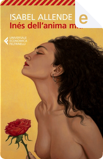 Inés dell'anima mia by Isabel Allende