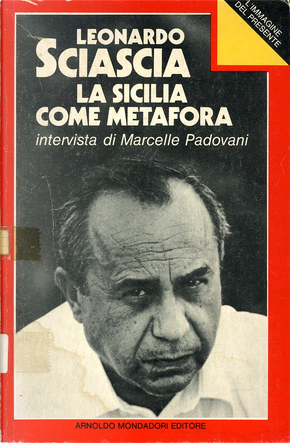 La sicilia come metafora by Leonardo Sciascia