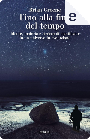 Fino alla fine del tempo by Brian Greene