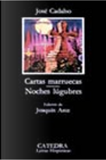 Cartas marruecas. Noches lúgubres by José Cadalso