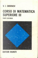 Corso di matematica superiore (3/2) by Vladimir Smirnov