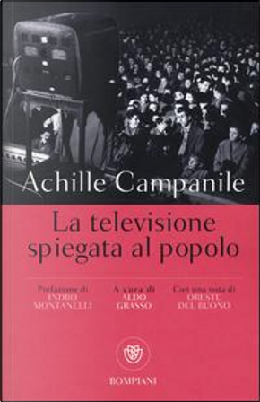 La televisione spiegata al popolo by Achille Campanile, Oreste Del Buono