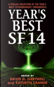 Year's Best SF 14 by Alastair Reynolds, Cory Doctorow, Karl Schroeder, Kathleen Ann Goonan, Michael Swanwick, Neil Gaiman, Tobias S. Buckell