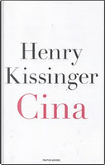 Cina by Henry Kissinger