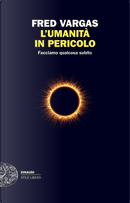 L'umanità in pericolo by Fred Vargas