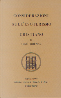Considerazioni sull'esoterismo cristiano by Rene Guenon