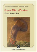 Sogno, mito e pensiero. Freud, Jung e Bion by Fiorella Monti, Riccardo Gramantieri