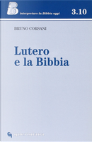 Lutero e la Bibbia by Bruno Corsani