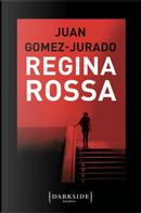 Regina rossa by Juan Gómez-Jurado