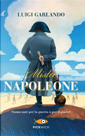 Mister Napoleone by Luigi Garlando