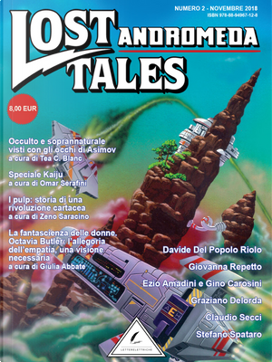 Lost Tales Andromeda n. 2 - Novembre 2018 by Claudio Secci, Davide Del Popolo Riolo, Ezio Amandini, Gino Carosini, Giovanna Repetto, Graziano Delorda, Stefano Spataro