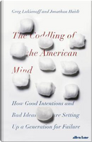 The Coddling of the American Mind by Jonathan Haidt