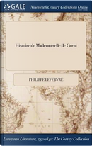 Histoire de Mademoiselle de Cerni by Philippe Lefebvre