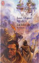La folie de Dieu by Juan Miguel Aguilera