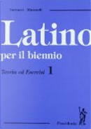 Latino. Teoria ed esercizi - vol. 1 by Teobaldo Rimondi, Vittorio Tantucci