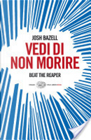 Vedi di non morire by Josh Bazell