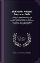 The North-Western Provinces Code by Bengal
