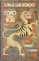 L'oro delle tigri by Jorge Luis Borges