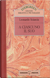 A ciascuno il suo by Leonardo Sciascia