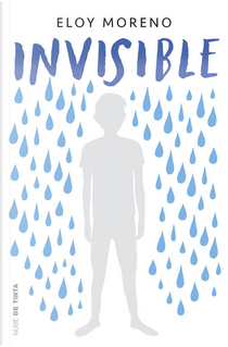 Invisible by Eloy Moreno