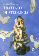 Trattato di ateologia by Michel Onfray