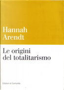 Le origini del totalitarismo by Hannah Arendt