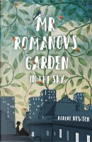 Mr Romanov's Garden in the Sky by Robert Newton