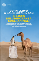 Il libro dell'ignoranza sugli animali by John Lloyd, John Mitchinson