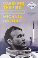 Carrying the Fire by Michael Collins