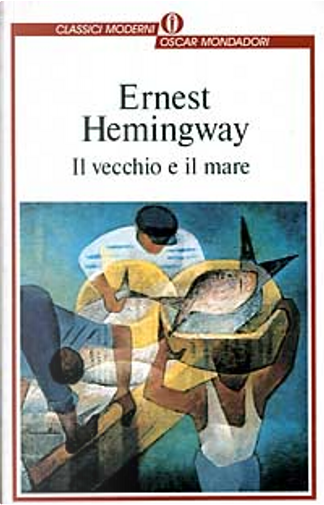 All editions of Il vecchio e il mare by Ernest Hemingway - Anobii