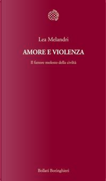 Amore e violenza by Lea Melandri