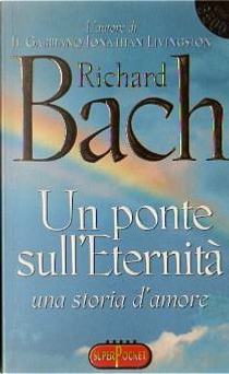Un ponte sull'eternità by Richard Bach