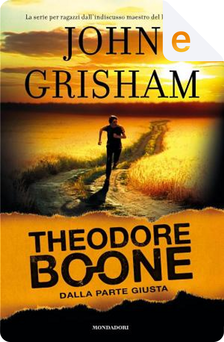 Grisham per ragazzi: Theodore Boone – John Grisham Italia