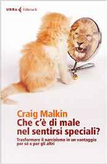 Che c'è di male nel sentirsi speciali? by Craig Malkin