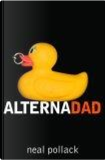 Alternadad by Neal Pollack