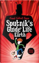 Sputnik's Guide to Life on Earth by Frank Cottrell Boyce
