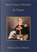 Io, Franco by Manuel Vazquez Montalban