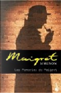 Las memorias de Maigret by Georges Simenon