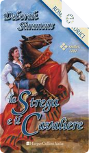 La strega e il cavaliere by Deborah Simmons