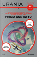 Primo contatto by Axa Lydia Vallotto, Claudio Chillemi, Elena Di Fazio, Elisa Franco, Enrica Zunic, Furio LC Rex, Giulia Abbate, Luca Masali, Mariangela Cerrino, Michele Tetro, Monica Serra, Nicola Fantini, Nicoletta Vallorani, Nino Martino, Romina Braggion